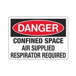 Danger Confined Space Air Supplied Respirator Required Sign